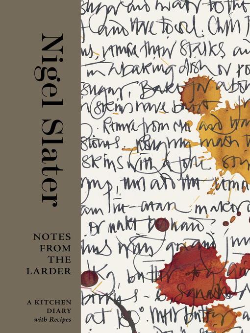Title details for Notes from the Larder by Nigel Slater - Available